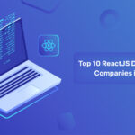 Top ReactJS Development Companies 2025